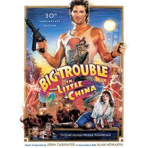 Big Trouble in Little China (soundtrack) httpsimgdiscogscomctCG8KDtpeVdksOmD3xJOCNZSs