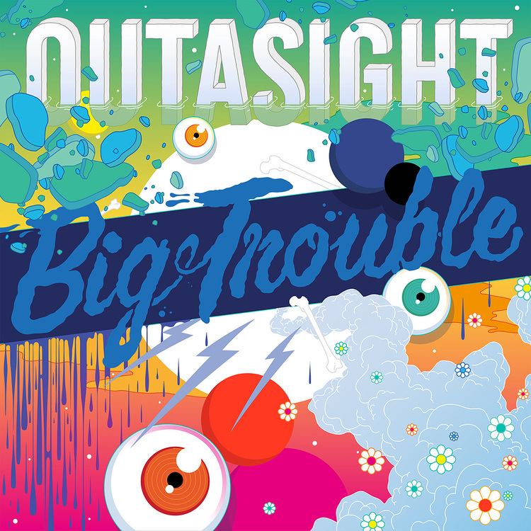 Big Trouble (Outasight album) payload390cargocollectivecom1123932641010094