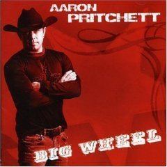Big Wheel (Aaron Pritchett album) httpsuploadwikimediaorgwikipediaen88eBig
