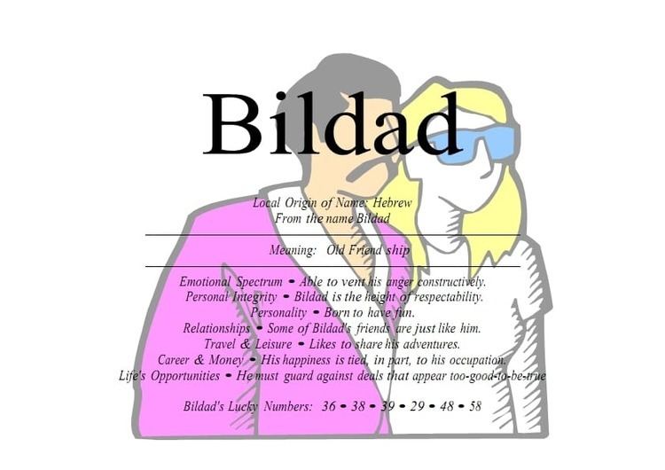 Bildad Bildad name means old friendship Welcome to visit wwwNamemeansnet