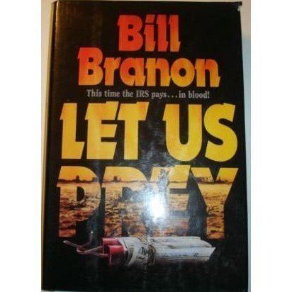 Bill Branon Let Us Prey by Bill Branon