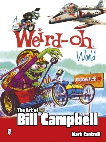 Bill Campbell (illustrator) A WeirdOh World The Art of Bill Campbell 3999 Schiffer