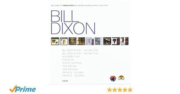 Bill Dixon (game designer) Bill Dixon The Complete Remastered Recordings on Black Saint and