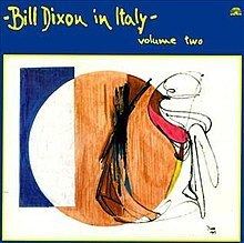 Bill Dixon in Italy Volume Two httpsuploadwikimediaorgwikipediaenthumbe