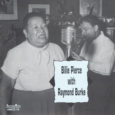 Billie Pierce Billie Pierce with Raymond Burke Billie Pierce Songs