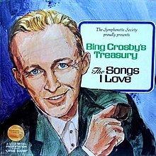 Bing Crosby's Treasury - The Songs I Love (1968 version) httpsuploadwikimediaorgwikipediaenthumb1