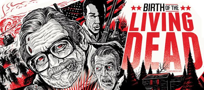 Birth of the Living Dead New Doc BIRTH OF THE LIVING DEAD Explores the Impact of the Ground