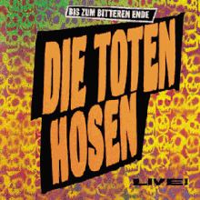 Bis zum bitteren Ende – Die Toten Hosen Live! httpsuploadwikimediaorgwikipediaenthumbd