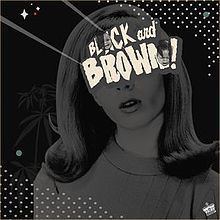 Black and Brown! httpsuploadwikimediaorgwikipediaenthumb0