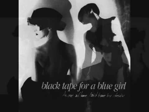 Black Tape for a Blue Girl Black Tape for a Blue Girl Dulcinea YouTube