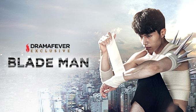 Blade Man Blade Man Watch Full Episodes Free on DramaFever