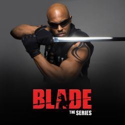Blade: The Series Blade The Series Blade TV Marvelcom