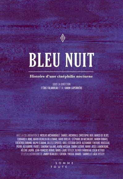 Bleu Nuit Bleu nuithistoire d39une cinphilie nocturne Falardeau ric
