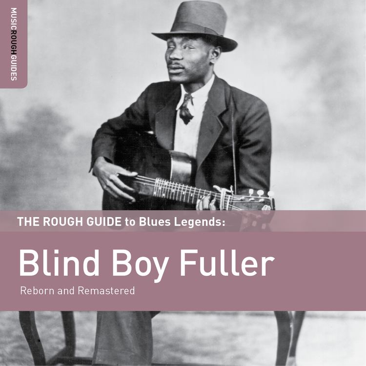 Blind Boy Fuller 25Track Collection Featuring Blind Boy Fuller Scheduled