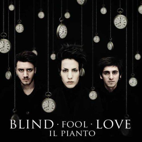 Blind Fool Love Il Pianto by Blind Fool Love Music Charts