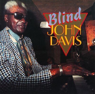 Blind John Davis Blind John Davis Blind John Davis Songs Reviews