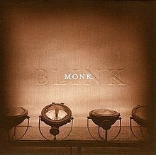Blink (Monk album) httpsuploadwikimediaorgwikipediaenthumb1