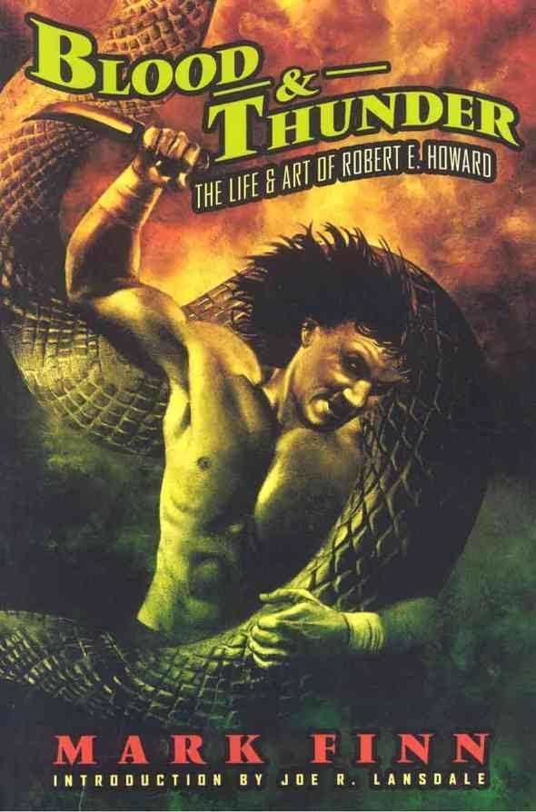 Blood & Thunder: The Life & Art of Robert E. Howard t3gstaticcomimagesqtbnANd9GcQ2hOCWcZfJdVouVY