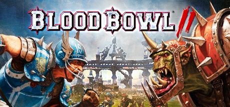Blood Bowl Blood Bowl 2 on Steam