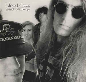 Blood Circus (band) Blood Circus Primal Rock Therapy Vinyl at Discogs