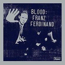 Blood (Franz Ferdinand album) httpsuploadwikimediaorgwikipediaenthumb1
