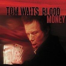 Blood Money (Tom Waits album) httpsuploadwikimediaorgwikipediaenthumb8