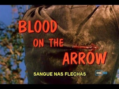 Blood on the Arrow SANGUE NAS FLECHAS BLOOD ON THE ARROW 1964 YouTube