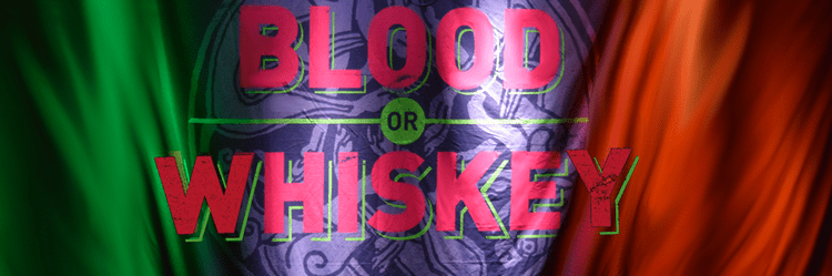 Blood or Whiskey Blood or Whiskey Celtic punk from Ireland The Dubliners meets The