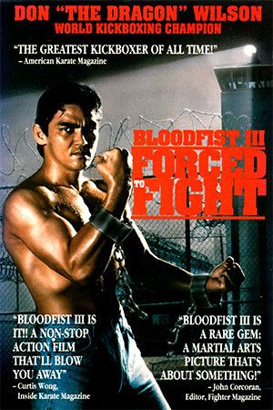 Bloodfist III: Forced to Fight Bloodfist III Forced To Fight Far East Films