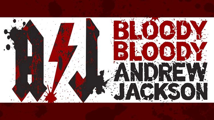 Bloody Bloody Andrew Jackson Bloody Bloody Andrew Jackson Dallas Fort Worth Tickets COMP