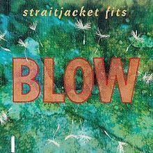 Blow (Straitjacket Fits album) httpsuploadwikimediaorgwikipediaenthumbb