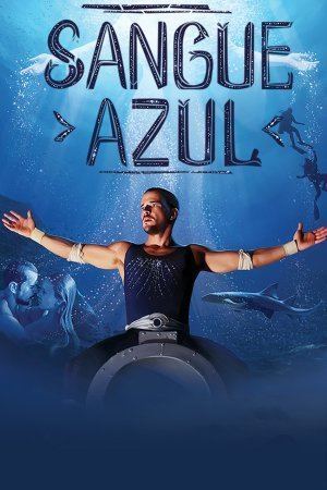 Daniel de Oliveira and Sandra Coverloni (left) looking at each other. Daniel (center) looking afar and his arms are wide open, with mustache, beard, and bandages on his arms, while wearing a belt on his waist, and a blue sleeveless shirt. Sharks and two swimmers (right) in the movie poster of the 2014 Brazilian drama film, Blue Blood