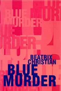Blue Murder (Beatrix Christian play) httpsuploadwikimediaorgwikipediaen003Blu