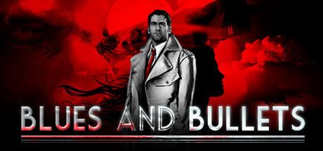 Blues and Bullets Blues and Bullets on Steam