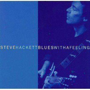 Blues with a Feeling (Steve Hackett album) httpsuploadwikimediaorgwikipediaencc6Blu