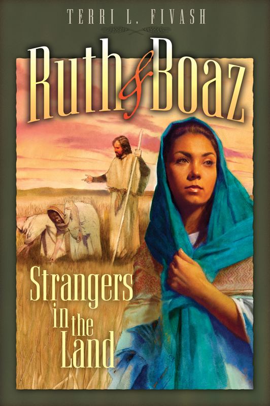 Boaz Terri L Fivash Bestselling author of Joseph Ruth and Boaz and
