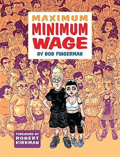 Bob Fingerman Interview Bob Fingerman on remaking Minimum Wage and