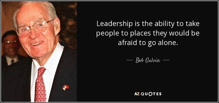 Bob Galvin QUOTES BY BOB GALVIN AZ Quotes