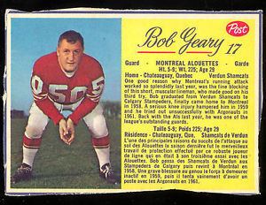 Bob Geary (Canadian football) 1963 POST CFL FOOTBALL 17 BOB GEARY EXNM MONTREAL ALOUETTES VERDUN