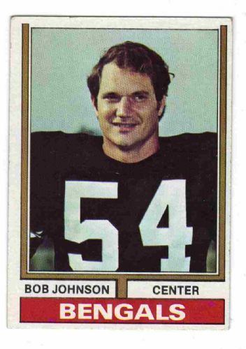 Bob Johnson (American football) CINCINNATI BENGALS Bob Johnson 424 TOPPS 1974 NFL American