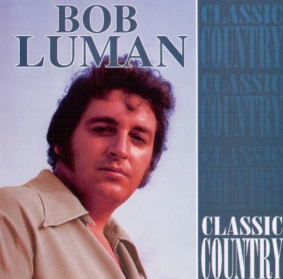 Bob Luman Classic Country Bob Luman Songs Reviews Credits