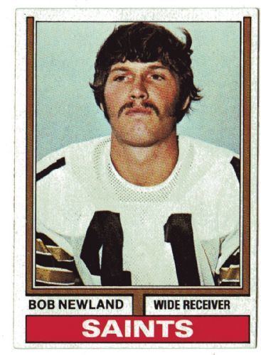 Bob Newland NEW ORLEANS SAINTS Bob Newland 179 TOPPS 1974 American Football
