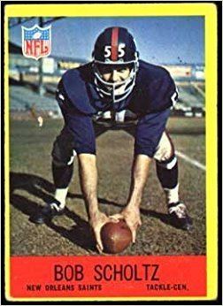 Bob Scholtz Bob Scholtz New Orleans Saints 1967 NFL Football Trading Card