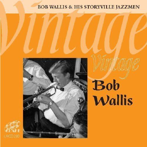 Bob Wallis Bob Wallis Records LPs Vinyl and CDs MusicStack