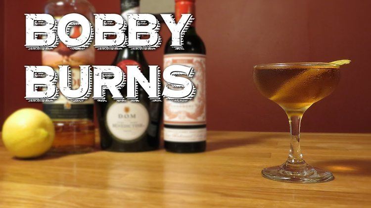 Bobby Burns (drink) Bobby Burns a Scotch Whisky Cocktail with Sweet Vermouth
