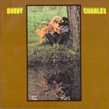 Bobby Charles Bobby Charles Bobby Charles 1972 Rising Storm Review