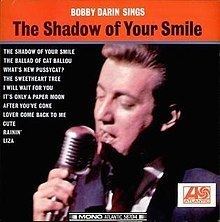 Bobby Darin Sings The Shadow of Your Smile httpsuploadwikimediaorgwikipediaenthumba