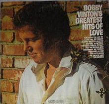 Bobby Vinton's Greatest Hits of Love httpsuploadwikimediaorgwikipediaenthumb7
