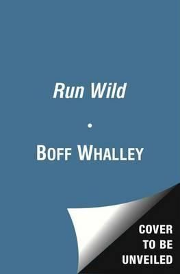 Boff Whalley Booktopia Run Wild by Boff Whalley 9781471101793 Buy