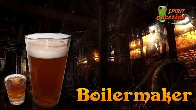 Boilermaker (beer cocktail) Boilermaker YouTube